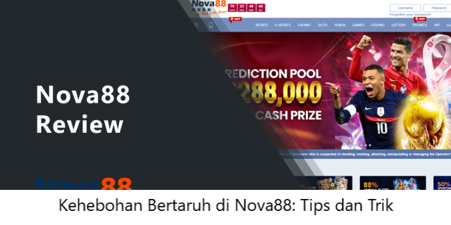 Kehebohan Bertaruh di Nova88: Tips dan Trik